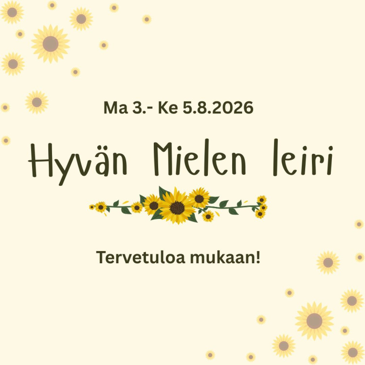 Kuvassa auringonkukkia ja teksti Hyvän Mielen leiri, Tervetuloa mukaan!