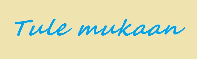 Tule mukaan